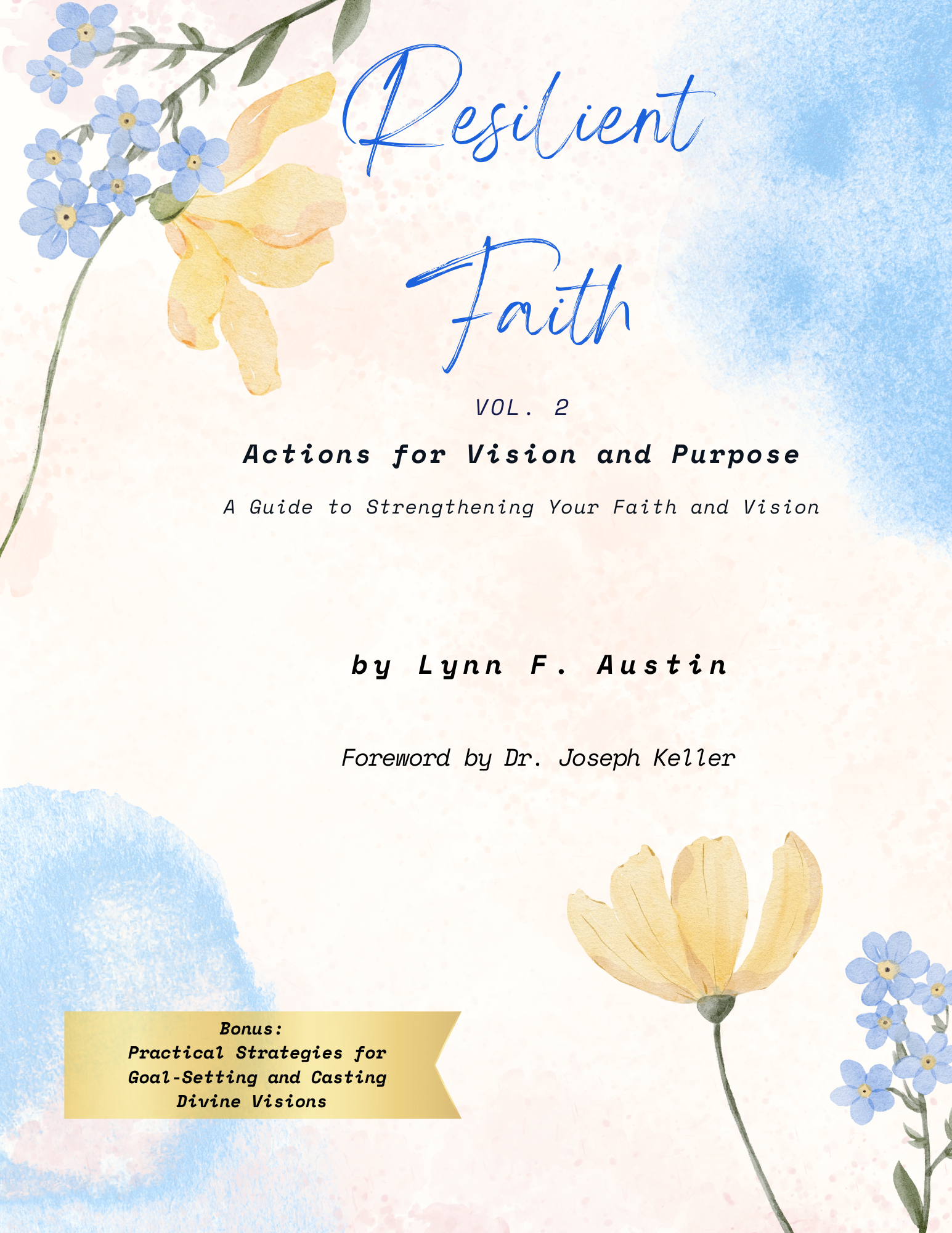 Cover of Resilient Faith Volume 2: Actions for Vision and Purpose by Lynn F. Austin, a devotional book with watercolor-style floral design and faith-centered theme.